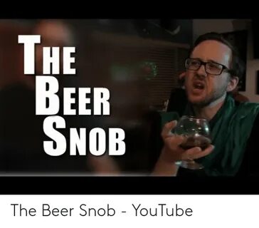 🐣 25+ Best Memes About Beer Snob Meme Beer Snob Memes