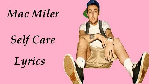 Mac Milller - Self Care (Lyrics) - YouTube