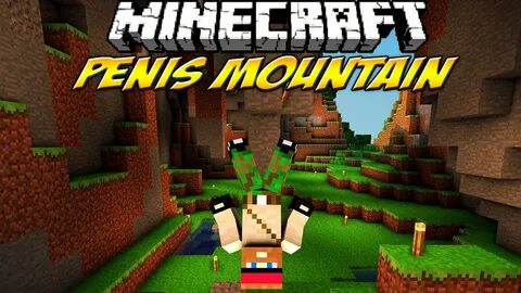 Minecraft: PENIS MOUNTAIN seed - YouTube