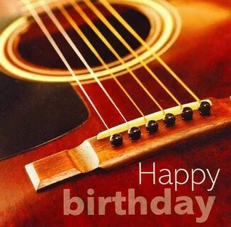 Related image Happy birthday guitar, Happy birthday greeting