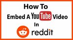 How To Embed A YouTube Video On Reddit 2021 - YouTube