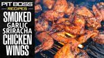 Smoked Garlic Sriracha Chicken Wings Pit Boss Grills Recipes