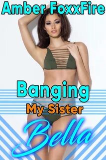 Smashwords - Banging My Sister Bella - a book by Amber FoxxF