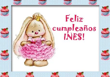 Felicitaciones: Feliz cumpleaños Ines