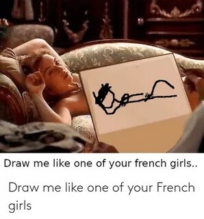 🇲 🇽 25+ Best Memes About Draw Me Like One of Your French Gir