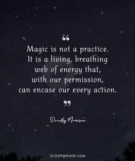 Magic is a living breathing web on energy that can encase ou