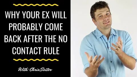 Why Your Ex Will Probably Come Back After No Contact - YouTu