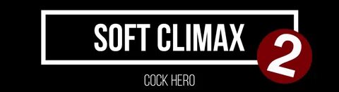 RELEASE Cock Hero - Soft Climax 2 - Milovana.com