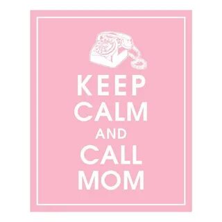 keep calm and call mom - Clip Art Library