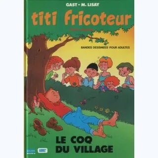 Titi Fricoteur : Tome 2, Le Coq du Village -:- sur www.BD-Te