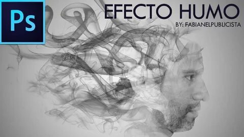 EFECTO HUMO - SMOKE EFFECT PHOTOSHOP Tutorial #40 - YouTube