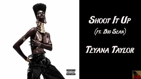 Teyana Taylor - Shoot It Up (Lyrics) ft. Big Sean - YouTube