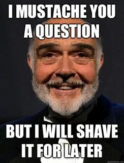 Yahoo Image Search Mustache memes, Sean connery, Funny memes