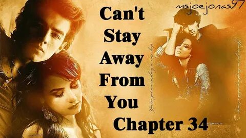 Can't Stay Away From You A Jemi Story Chapter 34 - YouTube