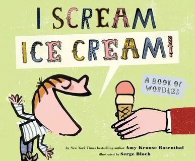 Книга "I Scream! Ice Cream!" - купить книгу ISBN 97814521000