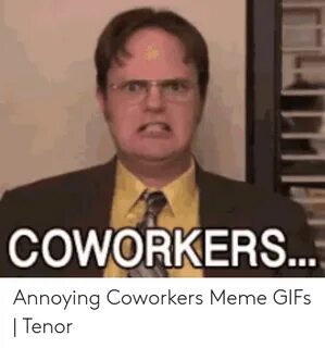 🐣 25+ Best Memes About Annoying Coworkers Meme Annoying Cowo