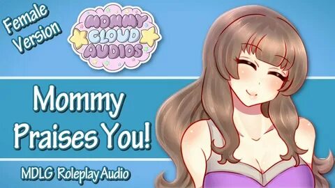18+ Mommy Praises You - Female Version - MDLG - Roleplay Aud
