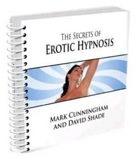 Mark Cunningham - The Secrets of Erotic Hypnosis - FREE DOWN