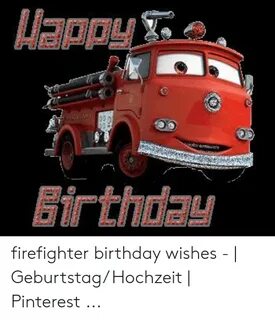 Lappy Irthday Firefighter Birthday Wishes - Geburtstag Hochz