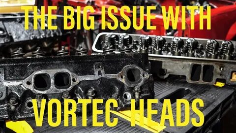 Vortec Heads - The Big Issues You Need To Know About - YouTu