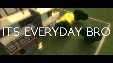 ITS EVERYDAY BRO - ROBLOX MUSIC VIDEO - YouTube