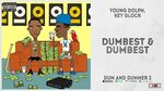 Young Dolph, Key Glock - "Dumbest & Dumbest" (Dum and Dummer