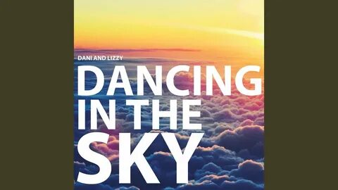 Dani and Lizzy - Dancing in the Sky Chords - Chordify