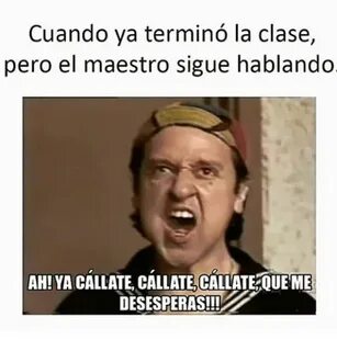 Cuando Ya Termino La Clase Pero El Maestro Sigue Hablando AH