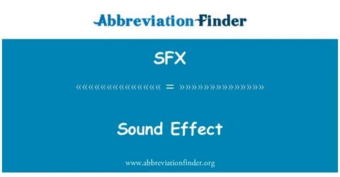 SFX Definition: Sound Effect Abbreviation Finder