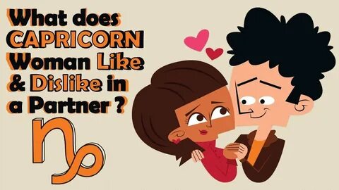 What does CAPRICORN Woman Like & Dislike in a Partner - YouT