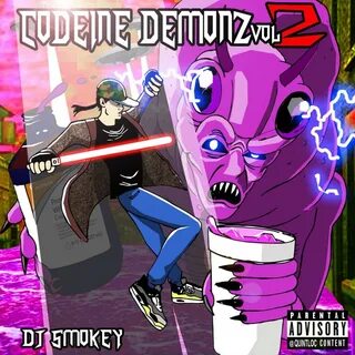 DJ Smokey - Codeine Demonz, Vol 2 Lyrics and Tracklist Geniu