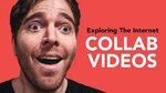 Exploring The Internet: YouTube Collab Videos - YouTube