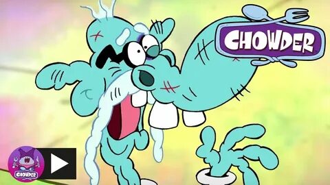 Chowder Catch Phrase Cartoon Network - YouTube