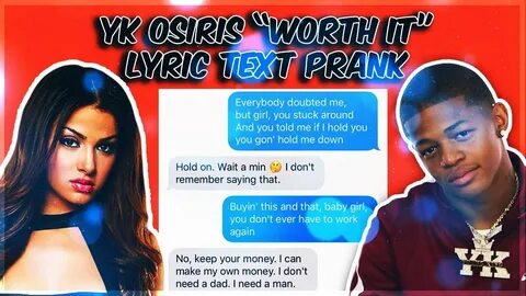 YK OSIRIS "WORTH IT" LYRIC TEXT PRANK ON EX GIRLFRIEND GONE 