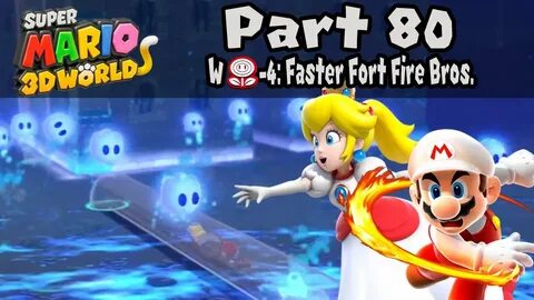 Super Mario 3D World - Part 80: World Flower-4 "Faster Fort 