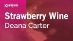 Strawberry Wine - Deana Carter Karaoke Version KaraFun Chord