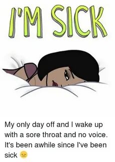 I'M SICK My Only Day Off and I Wake Up With a Sore Throat an