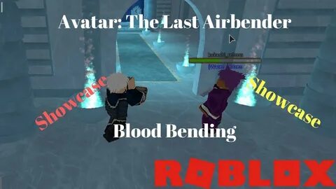 Blood Bending Avatar: The Last Airbender Showcase Roblox! - 