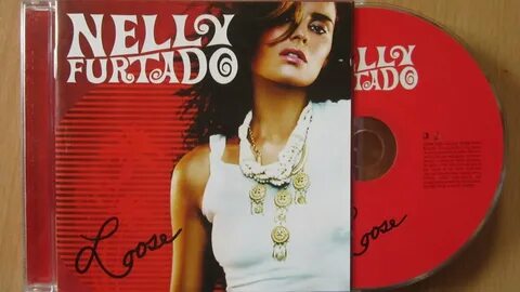 Nelly Furtado - Loose / unboxing cd / - YouTube