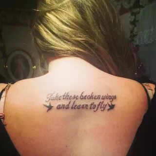 "Take these broken wings and learn to fly" back tattoo Flyin