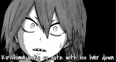 Kirishima looks so cute with his hair down. " Kirishima, Kir