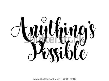 Anythings Possible Quote Print Vectorlettering Quotes: стоко