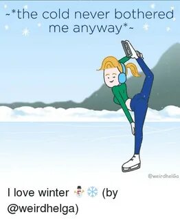 🐣 25+ Best Memes About the Cold Never Bothered the Cold Neve