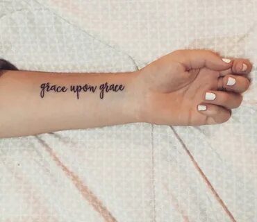 Grace upon grace (With images) Verse tattoos, Tattoos, Faith
