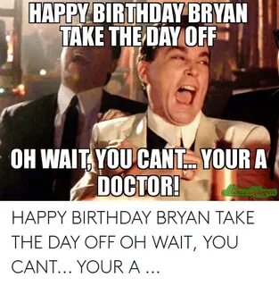 🅱 25+ Best Memes About Happy Birthday Bryan Happy Birthday B