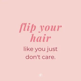 Flip Your Hair Quotes to Use as Instagram Captions Instagram