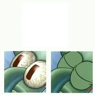 Squidward goes back to sleep Memes - Imgflip