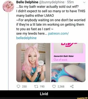 Belle Delphine my bath water actually sold out wtf? 