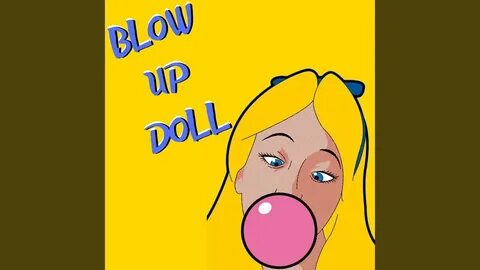 Blow Up Doll - YouTube
