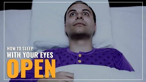 How To Sleep With Your Eyes Open (4 Easy To Follow Tips)